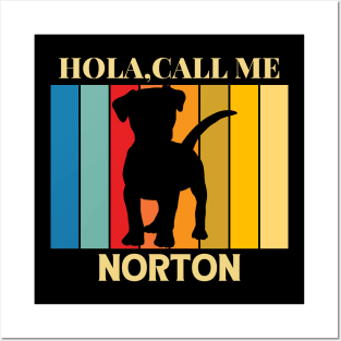 Hola,call me Norton Dog Named T-Shirt Posters and Art